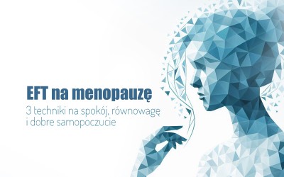 EFT na menopauzę - Heart, Mind & Body
